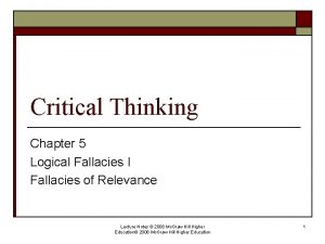 Critical Thinking Chapter 5 Logical Fallacies I Fallacies