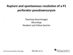 Rupture and spontaneous resolution of a P 1