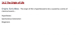 14 2 The Origin of Life Origins Early