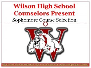 Wilson High School Counselors Present Sophomore Course Selection