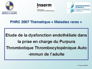 PHRC 2007 Thmatique Maladies rares Etude de la