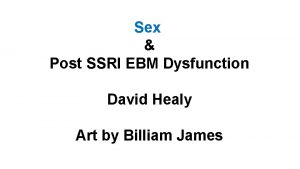 Sex Post SSRI EBM Dysfunction David Healy Art