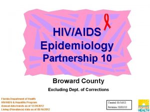 HIVAIDS Epidemiology Partnership 10 Broward County Excluding Dept