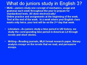 What do juniors study in English 3 MUGJuniors