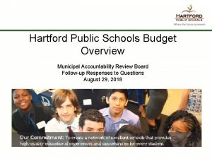 Hartford Public Schools Budget Overview Municipal Accountability Review