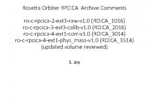 Rosetta Orbiter RPCICA Archive Comments rocrpcica2 ext 3