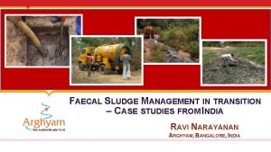 FAECAL SLUDGE MANAGEMENT IN TRANSITION CASE STUDIES FROM