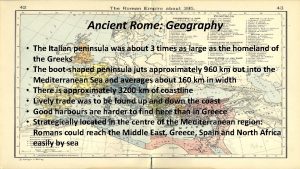 Ancient Rome Geography The Italian peninsula was about