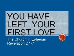 The Church in Ephesus Revelation 2 1 7