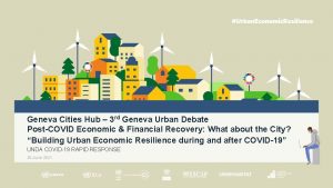 Geneva Cities Hub 3 rd Geneva Urban Debate