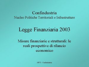 Confindustria Nucleo Politiche Territoriali e Infrastrutture Legge Finanziaria