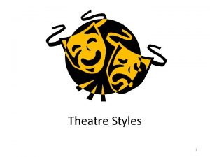 Theatre Styles 1 Classical Commedia dellArte Theatre of
