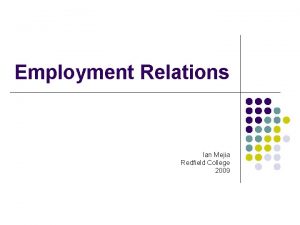 Employment Relations Ian Mejia Redfield College 2009 Syllabus