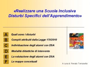 Realizzare una Scuola Inclusiva Disturbi Specifici dellApprendimento A