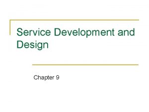 Service Development and Design Chapter 9 Provider Gap