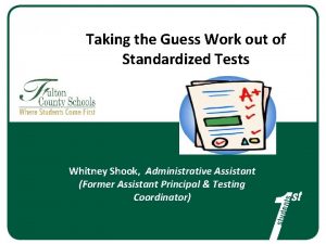 Taking the Guess Work out of Standardized Tests