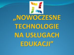 NOWOCZESNE TECHNOLOGIE NA USUGACH EDUKACJI MOJA PARAFIA PROJEKT