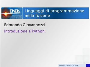 Linguaggi di programmazione nella fusione Edmondo Giovannozzi Introduzione