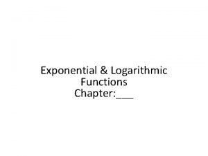 Exponential Logarithmic Functions Chapter Composite Functions Section Composite