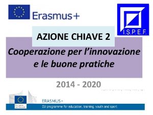 AZIONE CHIAVE 2 Cooperazione per linnovazione e le