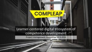 Learnercentered digital ecosystem of competence development Project management
