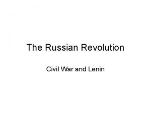 The Russian Revolution Civil War and Lenin Bolsheviks