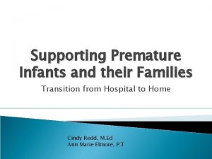Supporting Premature Infants and their Families Transition from