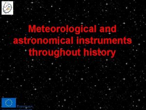 Meteorological and astronomical instruments throughout history Sextant Presented