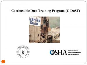 Combustible Dust Training Program CDu ST 1 Combustible