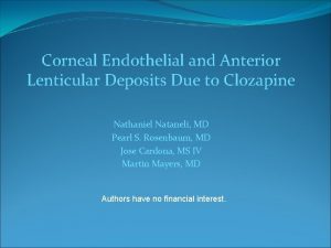 Corneal Endothelial and Anterior Lenticular Deposits Due to