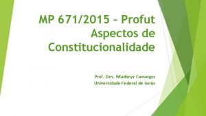 MP 6712015 Profut Aspectos de Constitucionalidade Prof Drn