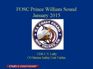 FOSC Prince William Sound January 2015 CDR J