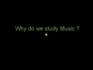 Why do we study Music Art Math Science