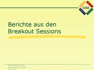 Berichte aus den Breakout Sessions DINI Open Access