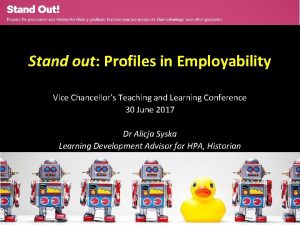 Stand out Profiles in Employability Vice Chancellors Teaching