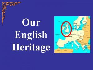 Our English Heritage An English Political Heritage Colonists