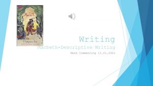 Writing MacbethDescriptive Writing Week Commencing 11 01 2021