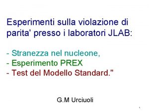 Esperimenti sulla violazione di parita presso i laboratori