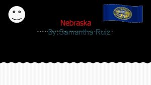 Nebraska By Samantha Ruiz nebraskas state fish this