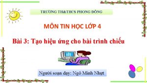 TRNG THTHCS PHONG NG MN TIN HC LP