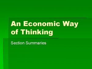 An Economic Way of Thinking Section Summaries 1