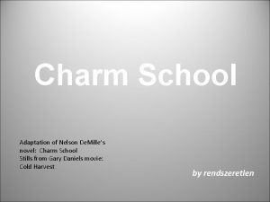 Charm School Adaptation of Nelson De Milles novel