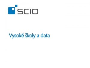 Vysok koly a data Myslte si e je