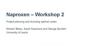 Naproxen Workshop 2 Project planning and choosing optimal