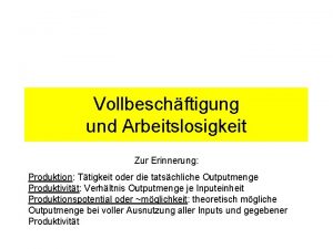 5 2 Arbeitsmarkt Vollbeschftigung und Arbeitslosigkeit Zur Erinnerung