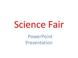 Science Fair Power Point Presentation Presentation Title Slide