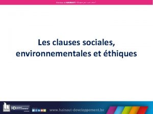 Les clauses sociales environnementales et thiques Clauses environnementales