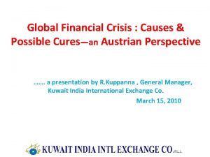 Global Financial Crisis Causes Possible Curesan Austrian Perspective