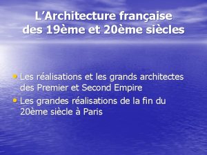 LArchitecture franaise des 19me et 20me sicles Les