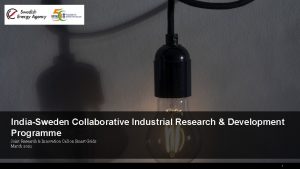 IndiaSweden Collaborative Industrial Research Development Programme Joint Research